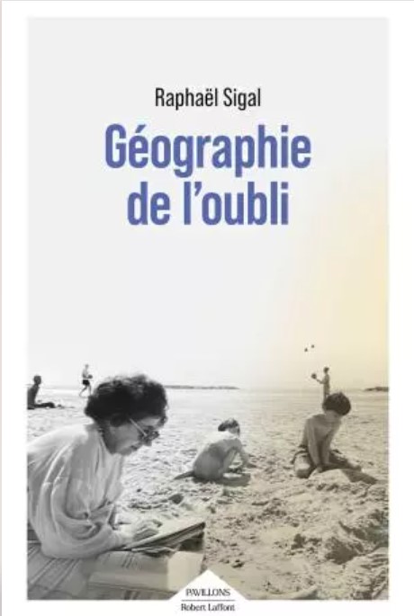 Géographie de l’oubli : Une mémoire traumatique